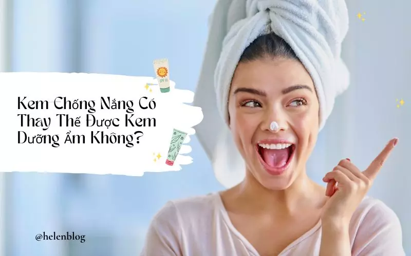 Kem chống nắng có thay được kem dưỡng ẩm không